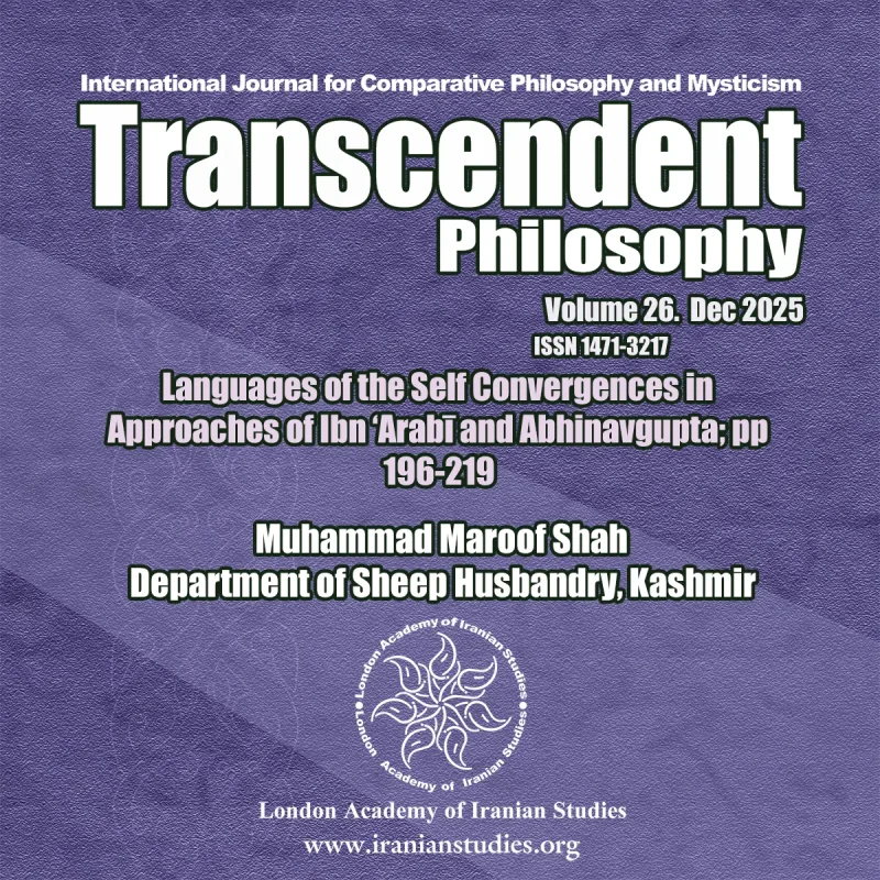 Muhammad Maroof Shah - Languages of the Self Convergences in Approaches of Ibn ‘Arabī and Abhinavgupta - Transcendent Philosophy Journal, 2025, vol 26, No37, pp 196-219 - Cover Image