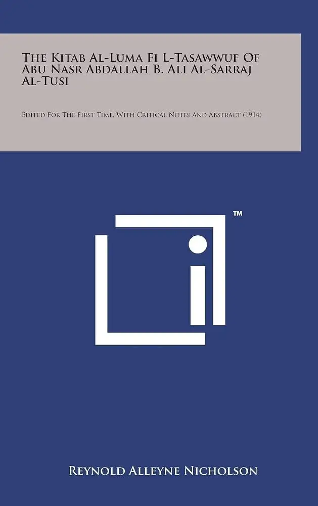 Cover of Kitāb al-Lumaʿ fī al-Taṣawwuf by Abū Naṣr al-Sarrāj, R. A. Nicholson, critical edition; E. J. Brill / Luzac (1914)