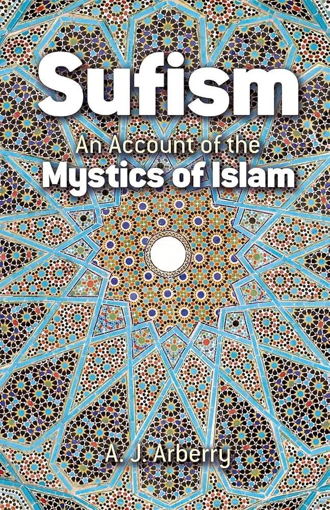 Cover of Sufism: An Account of the Mystics of Islam by A. J. Arberry, Routledge reprint of the 1950 original (2013)