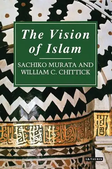 Cover of The Vision of Islam by Sachiko Murata and William C. Chittick, Paragon House (1994)