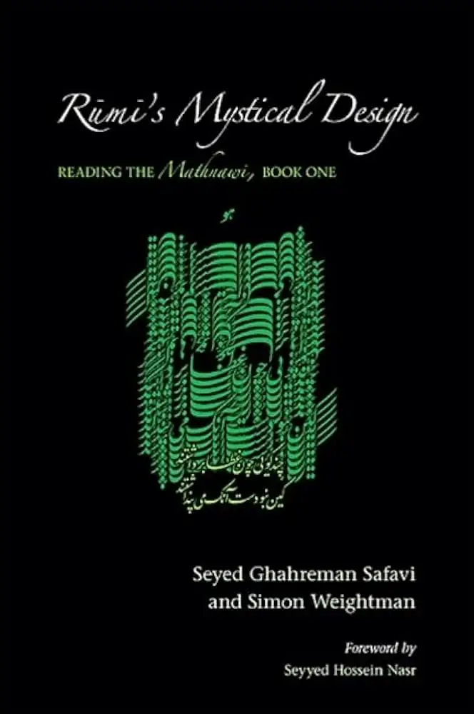 Cover of Rūmī’s Mystical Design: Reading the Mathnawi, Book One by Seyed G. Safavi and Simon Weightman, SUNY Press (2009)